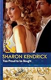 Too Proud To Be Bought (Mills & Boon Modern)