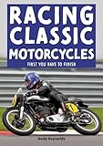 Racing Classic Motorcycles: First you have to finish