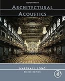 Architectural Acoustics by Marshall Long (2014-04-10)