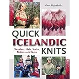 Quick Icelandic Knits: Sweaters, Hats, Socks, Mittens and More