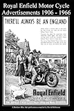 Royal Enfield Motor Cycle Advertisements 1906 - 1966 (Classic British Motor Cycle Advertisements)