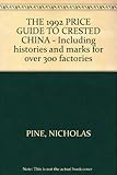THE 1992 PRICE GUIDE TO CRESTED CHINA - Including histories and marks for over 300 factories