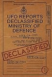 UFO Reports Declassified - Ministry Of Defence Vol 1: The only Ministry of Defence UFO Reports books in print. This book contains a range of genuine ... in Rendlesham Forest and much more.