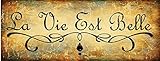 La Vie Est Belle Metalign, Life is Beautiful, French Home Decor, Rustic Vintage TIN SIGN Size: Approx. 20 * 30cm/ 7.8 * 11.8 inch(L * W)