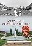 Welwyn & Welwyn Garden City Through Time
