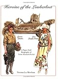 Heroine of the Limberlost: A Paper Doll Biography of Gene Stratton-Porter by Norma Lu Meehan (1998-05-30)