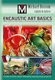 Encaustic Art Basics: Work with the iron, stylus, scribing tool and wax block colours