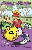 Penny Porter - the Pitcher From Pine Hills: Book 4: You Just Gotta Believe