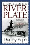 The Battle of the River Plate: The Hunt for the German Pocket Battleship Graf Spee