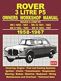 Rover 3 Litre P5 Owners Workshop Manual 1958-1967