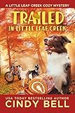Trailed in Little Leaf Creek (A Little Leaf Creek Cozy Mystery Book 25)