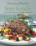 Slimming World Free Foods: 120 guilt-free recipes for healthy appetites