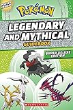 Legendary and Mythical Guidebook: Super Deluxe Edition (Pokemon)