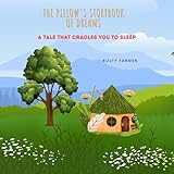 The Pillow’s Storybook of Dreams: A Tale That Cradles You to Sleep