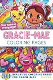Gracie-Mae Coloring Pages: Wow-Effect! Your name on every page - Gracie-Mae coloring book - 6x9" - 50x Gracie-Mae coloring page - Fantastic Gift