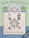 Three-Dimensional Applique and Embroidery Embellishment CD: Techniques for Today's Album Quilt
