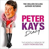 Peter Kay’s Diary: The Monthly Memoir of a Boy from Bolton