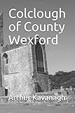 Colclough of County Wexford (Irish Family Names)