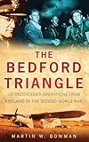 The Bedford Triangle: US Undercover Operations from England in the Second World War