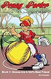 Penny Porter - the Pitcher From Pine Hills Book One: Book 1: Stones Are A Girl's Best Friend
