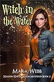 Witch In The Water (Hallow Haven Witch Mysteries Book 3)
