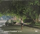 Gregory Crewdson: 1985-2005
