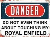 Danger Do Not Even Think Metal Sign Plaque Compatible With Royal Enfield Motorbike Gift Metal Sign Metal Tin Sign Garage Shed Home Bar Print Poster Signs Ref23476 (8x6 inches (Approx) 20cmx15cm)
