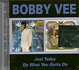 Just Today / Do What You Gotta Do