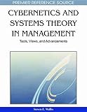 [Cybernetics and Systems Theory in Management: Tools, Views, and Advancements] (By: Steven Wallis) [published: April, 2011]