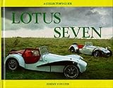 Lotus Seven: Collector's Guide (A collector's guide) 2nd edition by Coulter, Jeremy (1995) Hardcover
