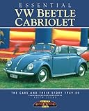 Essential VW Beetle Cabriolet: The Cars and Their Story, 1949-80 (Essential Series)