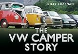 The VW Camper Story (The Story Series)