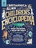 Britannica All New Children's Encyclopedia: What We Know & What We Don't: 1