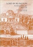Lord Burlington: Architecture, Art and Life