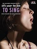 It's Never Too Late To Sing (with 2 CD's): Written by Heidi & Wedgwood, Pam Pegler, 2011 Edition, (Pap/Com) Publisher: Faber Music Limited [Paperback]