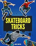 Skateboard Tricks: Step By Step Instructions & Videos To Help You Land Your Next Trick!