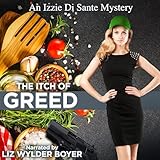 The Itch of Greed: Izzie Di Sante Mysteries, Book 6