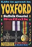 Life is great in Yoxford Suffolk Coastal Suffolk: Notebook | 120 pages - 60 Lined pages + 60 Squared pages | White Paper | 9x6 inches | Ideal for ... Journal | Todos | Diary | Composition book |