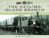 The Hayling Island Branch: The Hayling Billy (Branch Line Profiles)