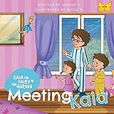 Kaia the Fairy in the Garden: Meeting Kaia
