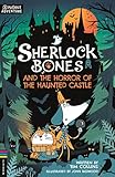 Sherlock Bones and the Horror of the Haunted Castle: A Puzzle Quest (Adventures of Sherlock Bones)