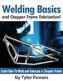 Welding Basics and Chopper Frame Fabrication!