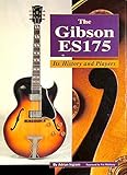 Gibson ES 175: Its History and Players