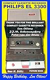 Compact Cassette Recorder Philips EL 3300 - Thank you for this brilliant Compact Cassette Recorder - Lou Ottens - Johannes Jozeph Martinus ... van der Sluis: Happy Birthday, Lou Ottens!