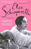 Elsa Schiaparelli: A Biography
