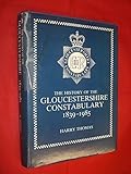 History of the Gloucestershire Constabulary, 1839-1985