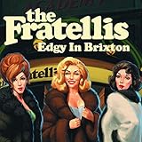The Fratellis - Edgy in Brixton