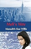 MELI'S WAY by Meredith Sue Willis (2015-06-01)