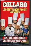 Collaro Présente Le Bebete Show Reçoit Les Chefs