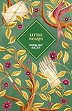 Little Women: by Louisa May Alcott (Vintage Collector's Classics)